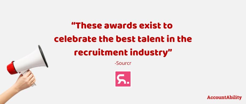 Quote: “These awards exist to  celebrate the best talent in the recruitment industry” -Sourcr