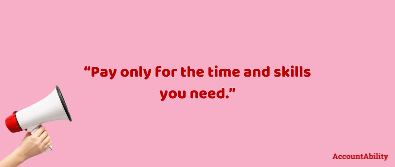 Quote "Pay only for the time and skills you need."