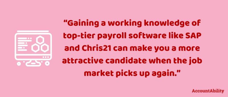 Pink box with quote "Gaining a working knowledge of top-tier payroll software like SAP and Chris21 can make you a more attractive candidate when the job market picks up again."